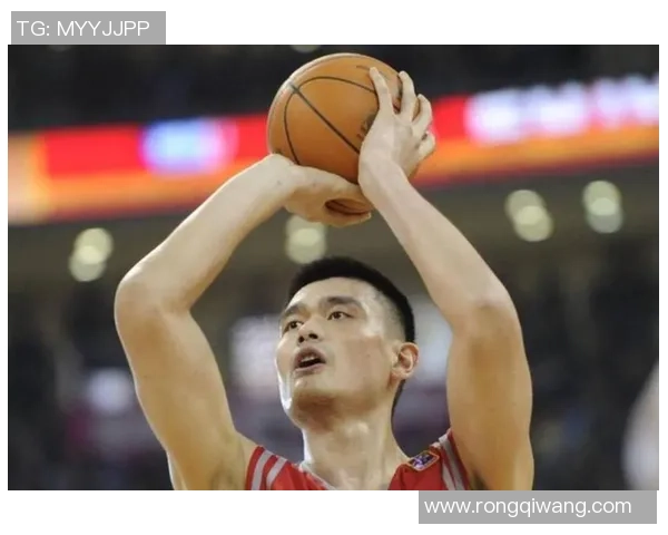 姚明突破拉杆技艺解析与篮球场上的精彩瞬间回顾