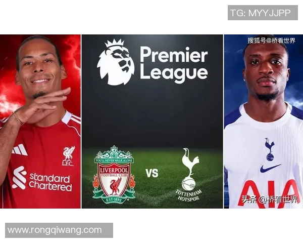 英超激战热刺逆转利物浦神扑成焦点转会消息引发热议 英超激战热刺逆转利物浦神扑成焦点转会消息引发热议